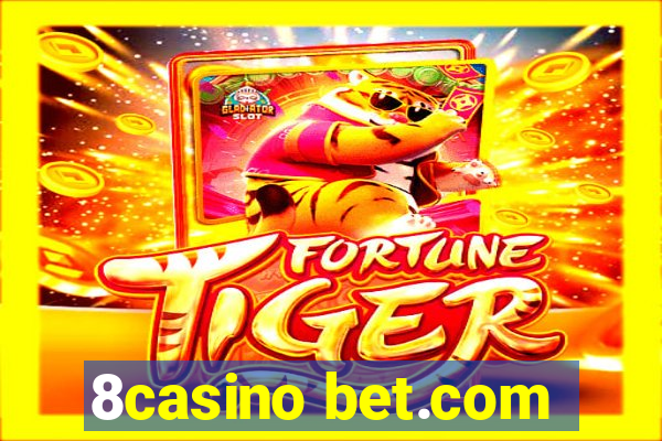 8casino bet.com